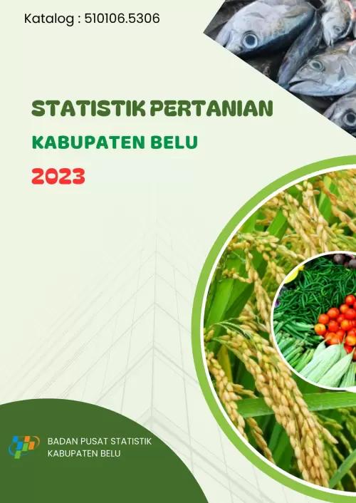 Statistik Pertanian Kabupaten Belu 2023