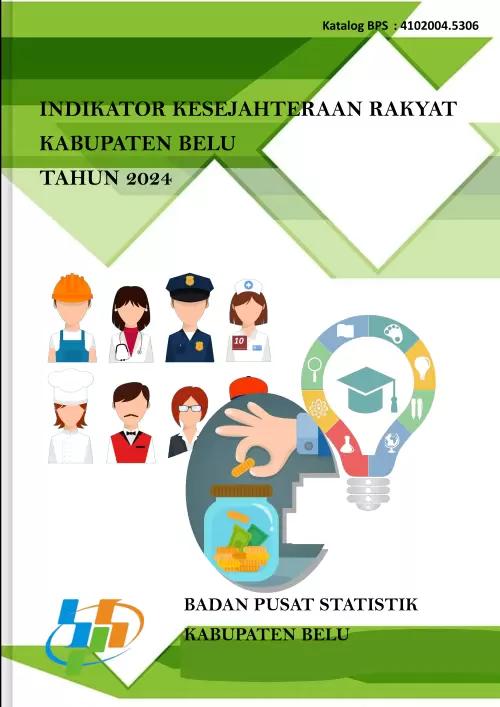 INDIKATOR KESEJAHTERAAN RAKYAT KABUPATEN BELU 2024