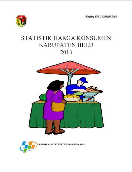 STATISTIK HARGA KONSUMEN KABUPATEN BELU 2013