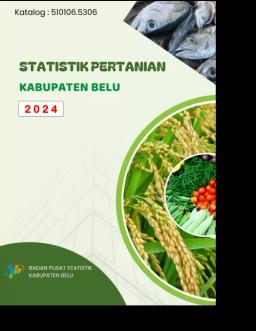 Statistik Pertanian Kabupaten Belu 2024